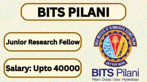 BITS Pilani Junior Research Fellow Recruitment 2026 – Apply Online