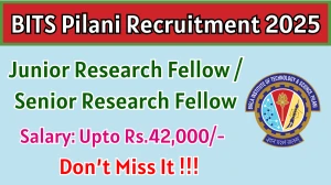 BITS Pilani Recruitment 2025 - Apply Offline for 01 Junior Research Fellow / Senior Research Fellow Posts