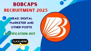 BOBCAPS Recruitment 2025-26 - Apply Offline for Head, Digital Marketer and Other Posts