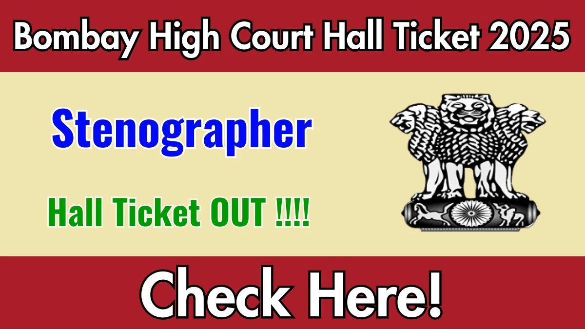 Bombay High Court Stenographer Hall Ticket 2025 - Download Here