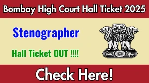 Bombay High Court Stenographer Hall Ticket 2025 - Download Here