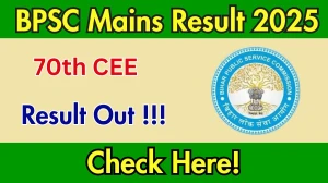 BPSC 70th Mains Result 2025 Declared: Download at bpsc.bihar.gov.in