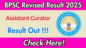 BPSC Assistant Curator Revised Result 2025 OUT (Direct Link) - Download Scorecard @bpsc.bihar.gov.in