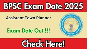 BPSC ATP Exam Date 2025 Out – Check Written Exam Schedule at bpsc.bihar.gov.in
