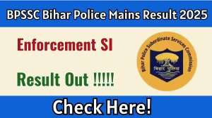 BPSSC Bihar Police Enforcement SI Mains Result 2025 OUT (Direct Link) - Download Scorecard @bpssc.bihar.gov.in