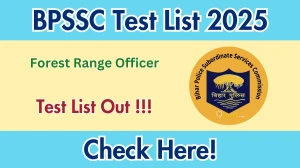 BPSSC Forest Range Officer Medical Test List 2025 and Exam Date Announced