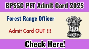 BPSSC Forest Range Officer PET Admit Card 2025 - Download Here