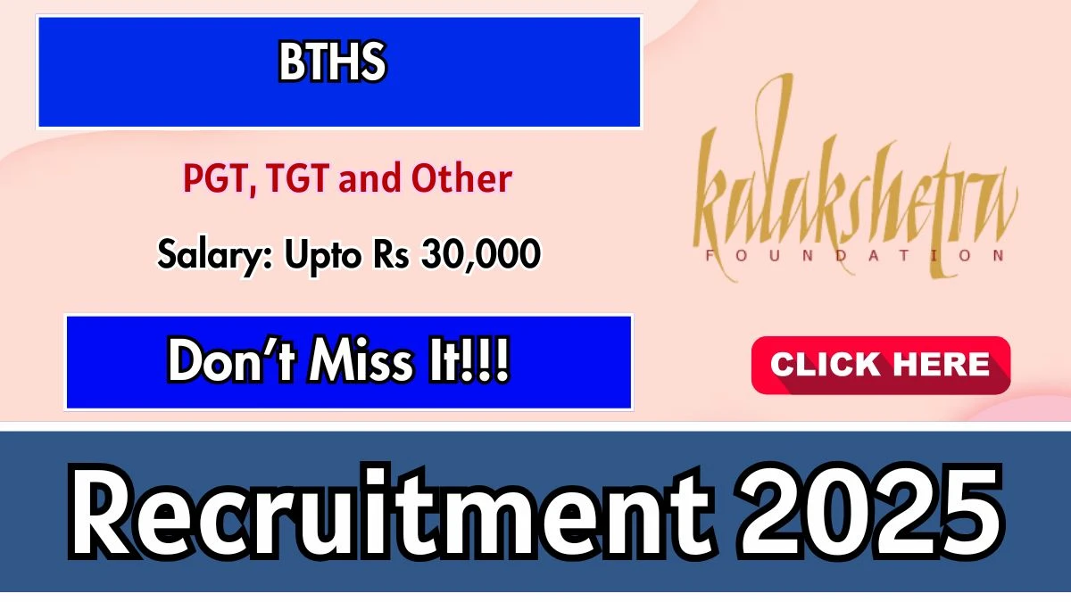 BTHS Recruitment 2025 – Walk in for 05 PGT, TGT and Other Posts