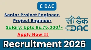 C DAC Recruitment 2025 - Apply Online for 04 Senior Project Engineer, Project Engineer Posts