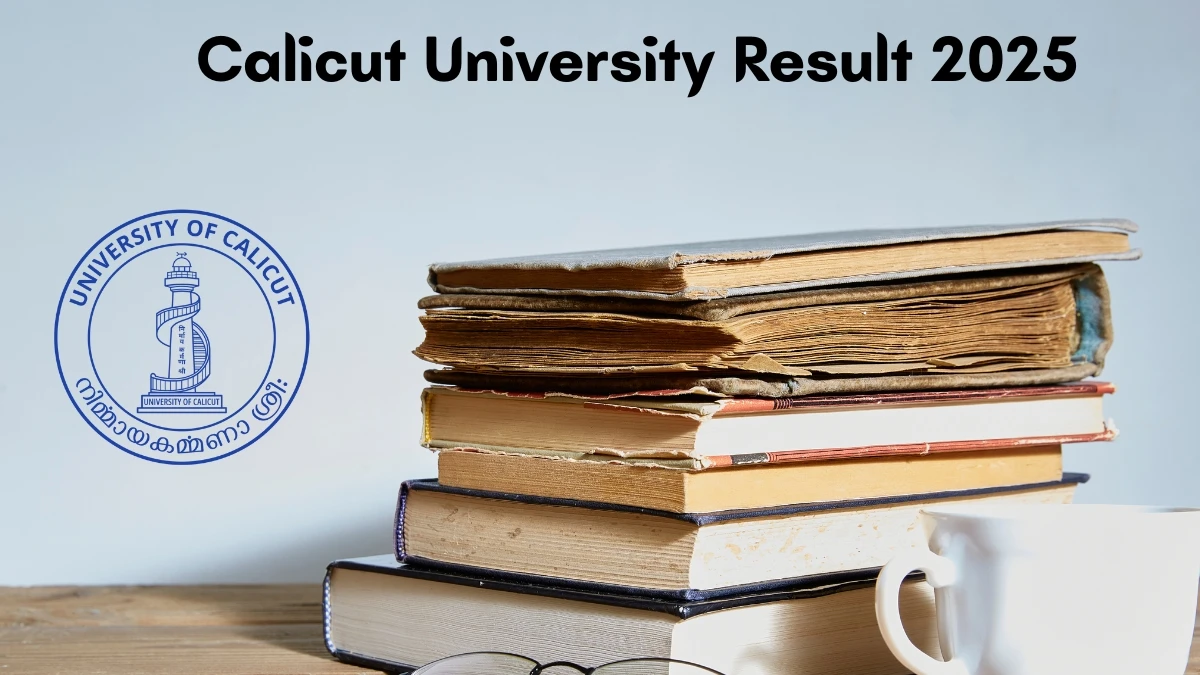 Calicut University Result 2025 Out at uoc.ac.in Direct Link to Download 1st to 4th Sem Result