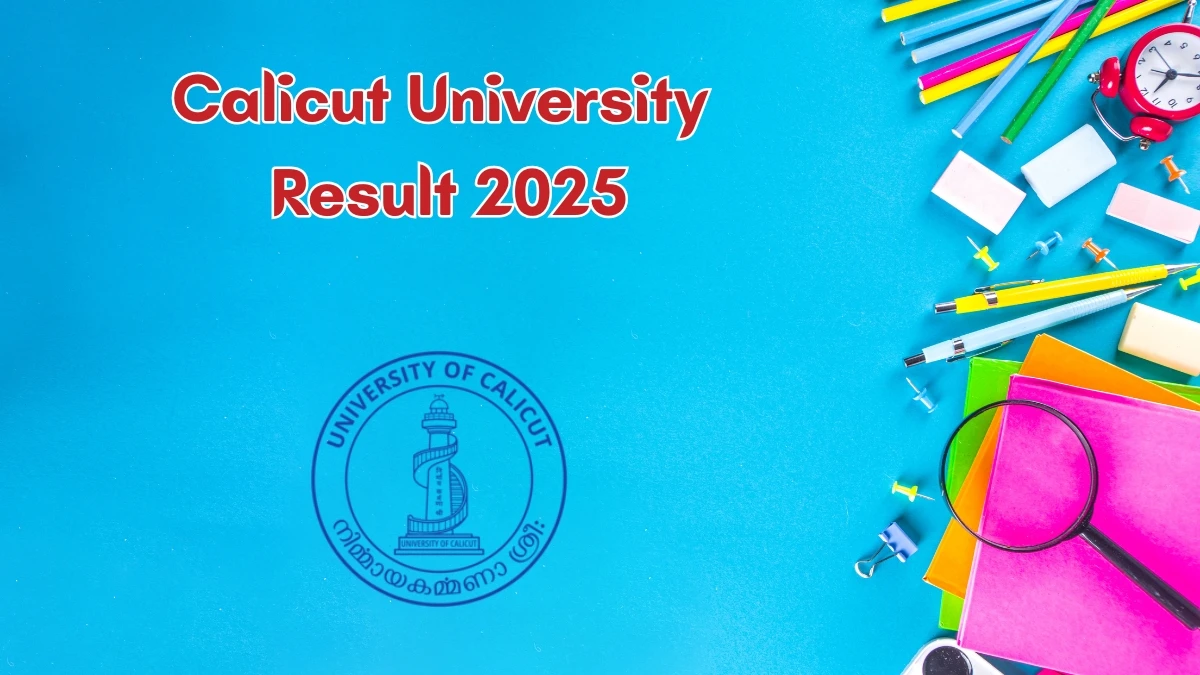 Calicut University Result 2025 Out at uoc.ac.in Direct Link to Download 3rd, 5th, 7th and 9th Semester Revaluation Result