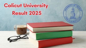 Calicut University Result 2025 Out at uoc.ac.in Direct Link to Download 3rd, 6th and 10th Semester Revaluation Result