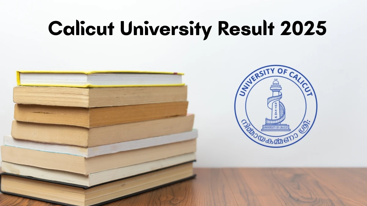 Calicut University Result 2025 Out at uoc.ac.in Direct Link to Download UG and PG Result