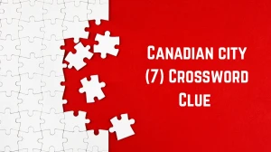 Canadian city Crossword Clue Irish Daily Mail Quick 7 letters Answer