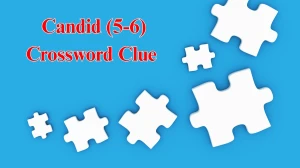 Candid Crossword Clue Irish Daily Mail Quick (5-6) letters Answer Candid Crossword Clue Irish Daily Mail Quick (5-6) letters Answer