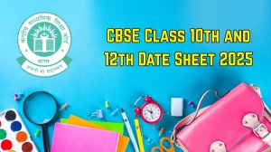 CBSE Date Sheet 2025 Out For Class 10th and 12th at cbse.gov.in Check Date Sheet Here