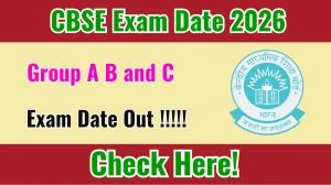 CBSE Group A, B & C Exam Date 2026 Out: Check Schedule for 124 Posts @cbse.gov.in