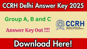 CCRH Delhi Group A, B & C Answer Key 2025 OUT - Download PDF, Response Sheet & Objection Link