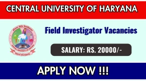 Central University of Haryana Field Investigator Recruitment 2026 - Apply Online for 01 Posts Central University of Haryana Field Investigator Recruitment 2026 - Apply Online for 01 Posts