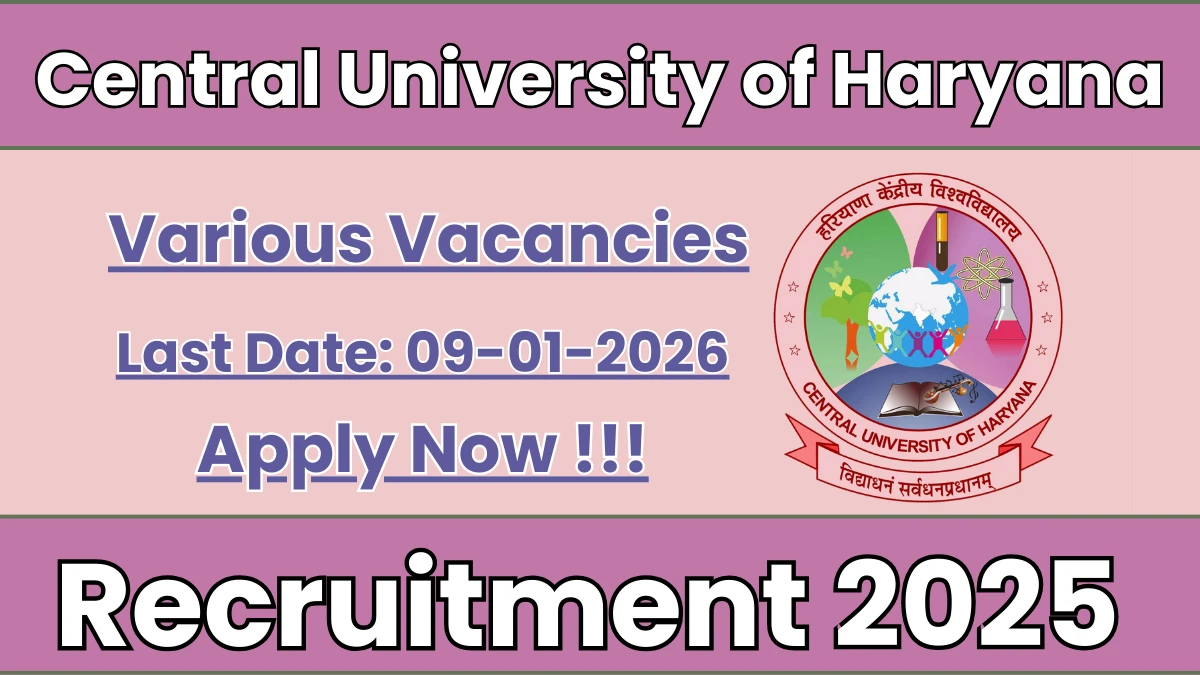 Central University of Haryana Recruitment 2025 – Apply Online for 09 Personal Assistant, Laboratory Assistant and More Posts