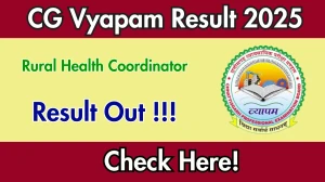 CG Vyapam Rural Health Coordinator Result 2025 Declared: Download at vyapamcg.cgstate.gov.in