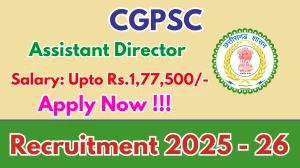 CGPSC Assistant Director Recruitment 2025-26 - Apply Online for 21 Posts