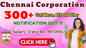 Chennai Corporation Recruitment 2026 - Apply Offline for 311 Staff Nurse, DEO and Other Posts