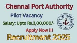 Chennai Port Authority Pilot Recruitment 2025 - Apply Offline for 01 Posts