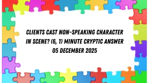 Clients cast non-speaking character in scene? (6, 1) Minute Cryptic Answer 05 De...