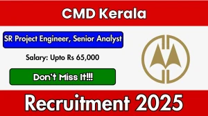 CMD Kerala Recruitment 2025 - Apply Offline for 02 Senior Project Engineer, Senior Analyst Posts