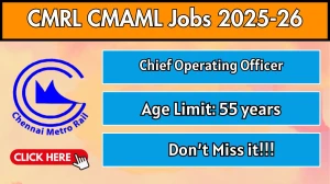 CMRL CMAML Chief Operating Officer Recruitment 2025-26 - Apply Offline