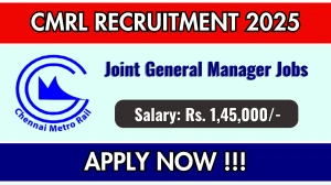 CMRL Joint General Manager Recruitment 2025 - Apply Online for 01 Posts CMRL Joint General Manager Recruitment 2025 - Apply Online for 01 Posts
