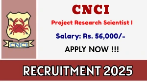 CNCI Project Research Scientist I Recruitment 2025 - Apply Online for 01 Posts CNCI Project Research Scientist I Recruitment 2025 - Apply Online for 01 Posts