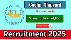 Cochin Shipyard CSL Nurse Recruitment 2026 – Apply Online for 02 Posts