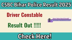 CSBC Bihar Police Driver Constable Result 2025 OUT (Direct Link) - Download Scorecard @csbc.bih.nic.in