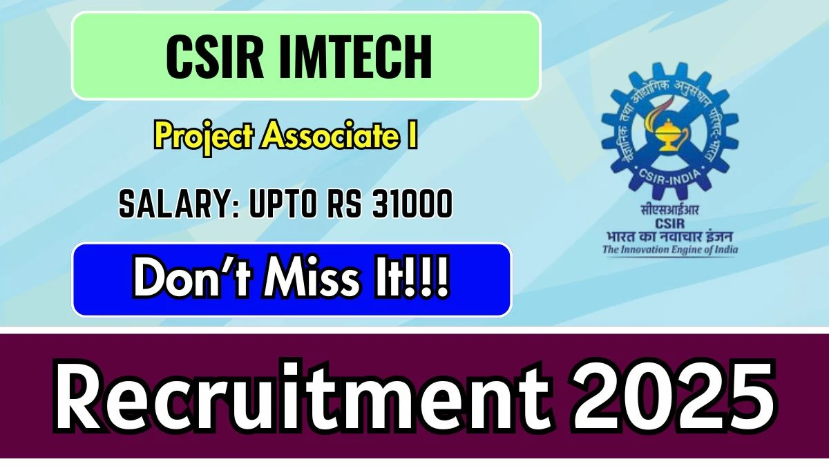 CSIR IMTECH Project Associate I Recruitment 2025 - Apply Online for 02 Posts