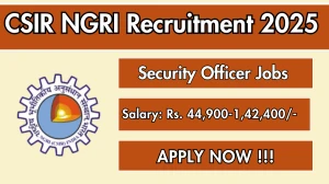 CSIR NGRI Security Officer Recruitment 2026 - Apply Online for 01 Posts CSIR NGRI Security Officer Recruitment 2026 - Apply Online for 01 Posts