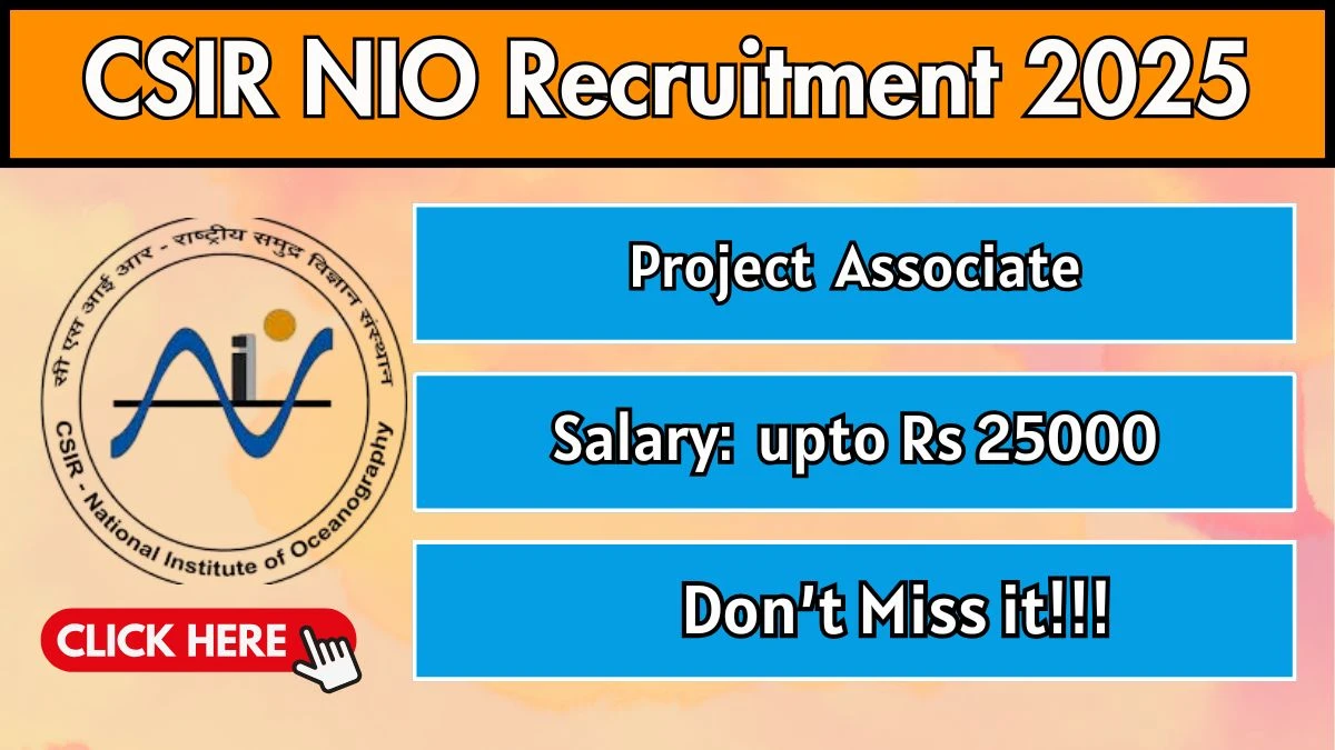 CSIR NIO Project Associate Recruitment 2025 - Apply Offline for 01 Posts