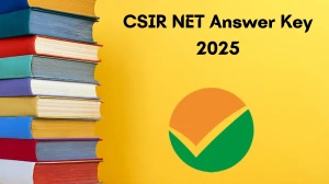 CSIR UGC NET Answer Key 2025 Released Check CSIR NET Official Solution Key at csirnet.nta.ac.in