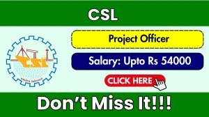 CSL Project Officer Recruitment 2025 - Apply Online for 04 Posts