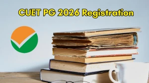 CUET PG 2026 Registration: Application Form, Important Dates, Application Fees & Eligibility Criteria