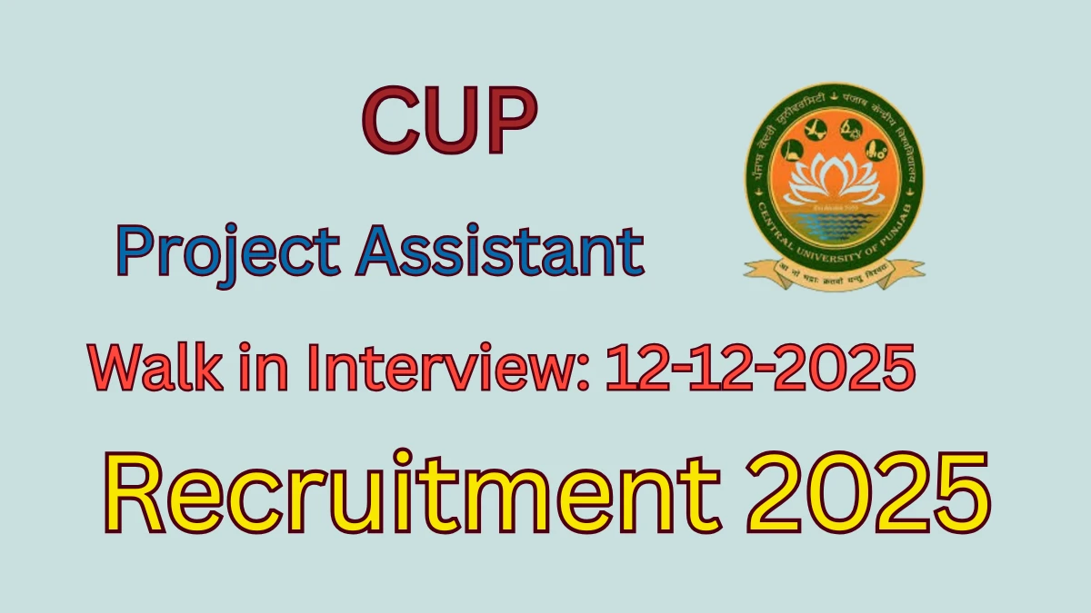 CUP Project Assistant Recruitment 2025 – Walk in