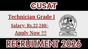CUSAT Technician Grade I Recruitment 2025 – Apply Online