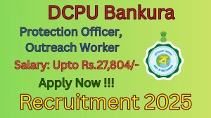 DCPU Bankura Recruitment 2025 - Apply Offline for 02 Protection Officer, Outreach Worker Posts