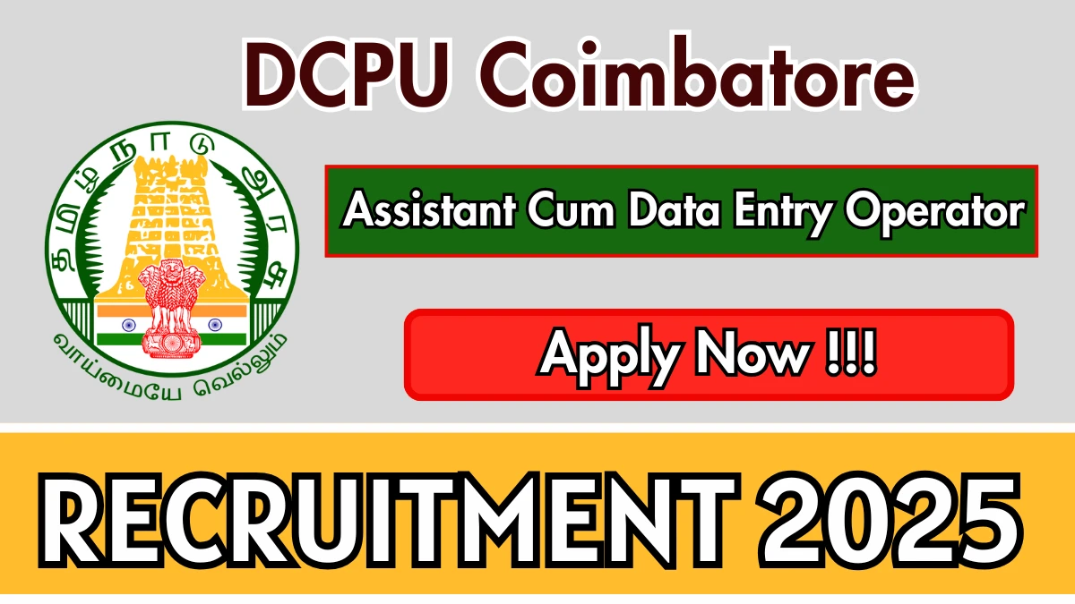 DCPU Coimbatore Assistant Cum Data Entry Operator Recruitment 2025 - Apply Offline for 01 Posts