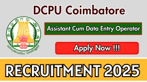 DCPU Coimbatore Assistant Cum Data Entry Operator Recruitment 2025 - Apply Offline for 01 Posts