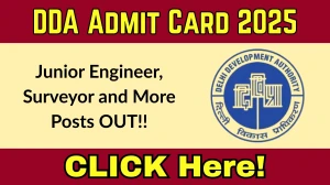 DDA Junior Engineer, Surveyor and More Posts Admit Card 2025 OUT Download Link dda.gov.in