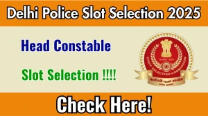 Delhi Police Head Constable Slot Selection 2025 OPEN at ssc.gov.in Book Your Exam Date, City and Shifts