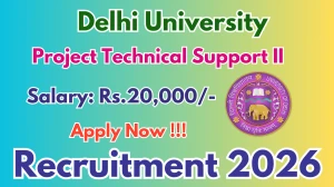 Delhi University Project Technical Support II Recruitment 2025-26 - Apply Offline for 01 Posts