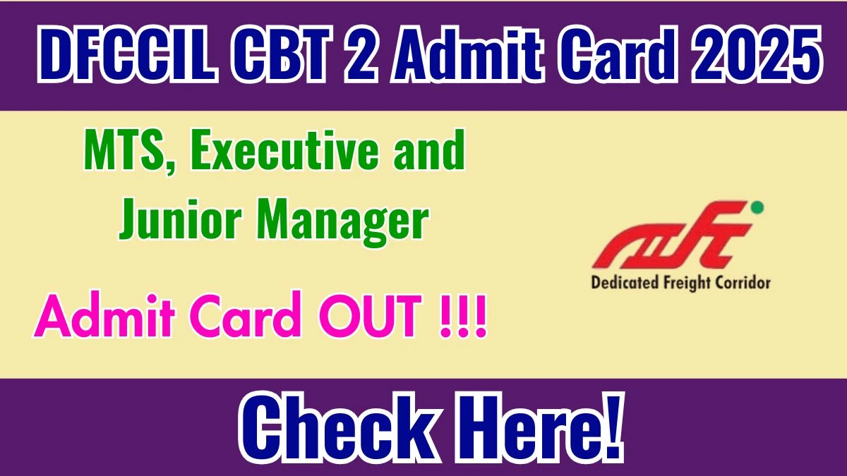 DFCCIL CBT 2 Admit Card 2025 OUT - Download Here